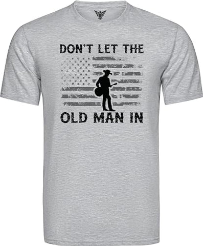 don't let the old man in toby keith tshirt by GunShowTees - men's sport grey