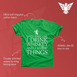 I drink and know things shirt