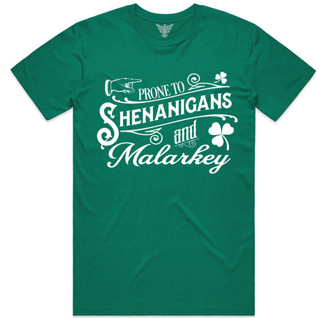 prone to shenanigans and malarkey shirt