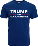trump 2024 fuck your feelings shirt